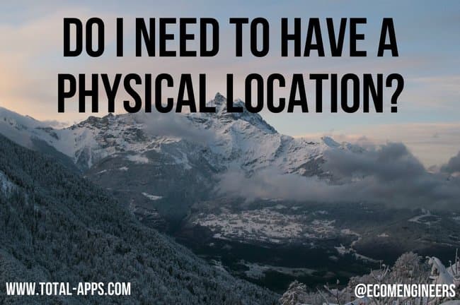 Do I Need a Physical Location?