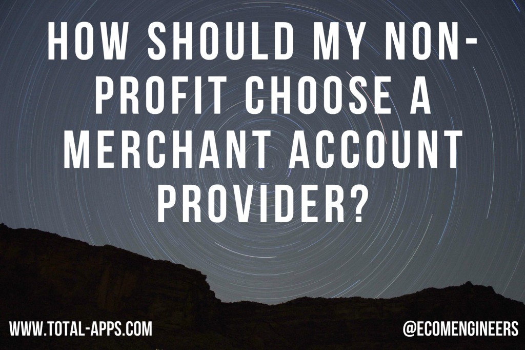 Choosing the Best Non-Profit Choose a Merchant Account Provider?