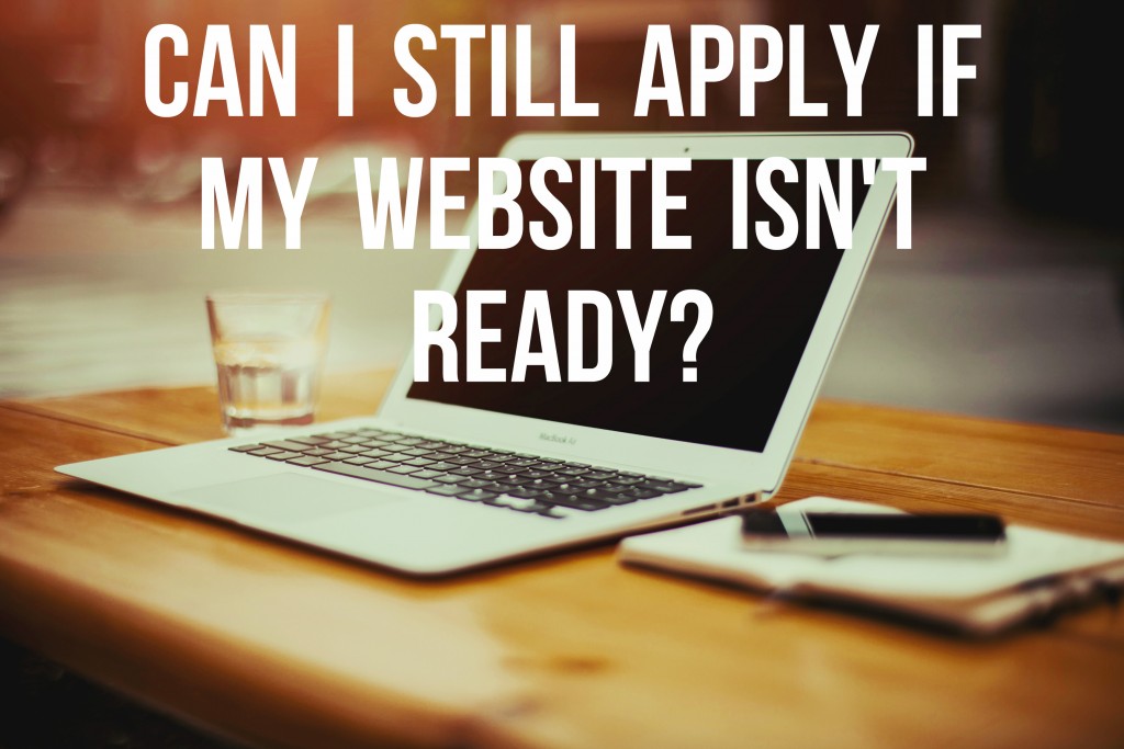 Apply for a Merchant Account even if Your Website isn’t Ready
